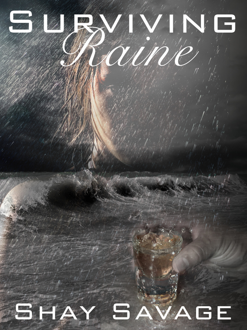 Title details for Surviving Raine by Shay Savage - Available